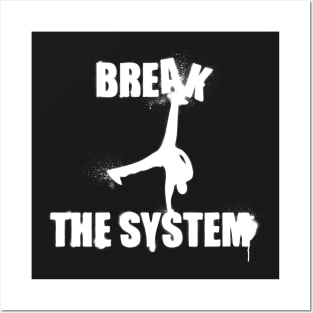 Break The System! Posters and Art